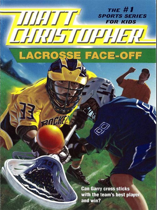 Title details for Lacrosse Face-Off by Matt Christopher - Available